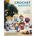 Crochet Nativity: Complete Instructions for 10 Dolls