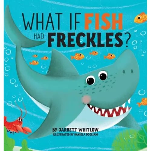 What if Fish had Freckles?