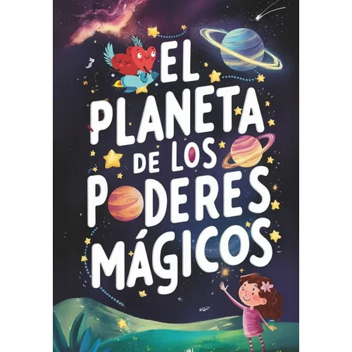 El Planeta de los Poderes Mágicos: Cuento para explicar el Bullying a niños de 7 a 10 años