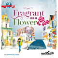 Fragrant as a Flower