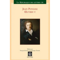 Jean Potocki - Oeuvres V: Correspondance - Varia - Chronologie - Index General