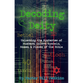 Decoding Deity: Unlocking the Mysteries of Numbers, Colors, Symbols, Names, & Places of the Bible