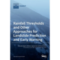 Rainfall Thresholds and Other Approaches for Landslide Prediction and Early Warning