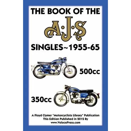 BOOK OF THE AJS SINGLES 1955-1965 350cc & 500cc