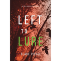Left to Lure (An Adele Sharp Mystery-Book Twelve)