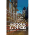 Anecdotal Evidence: Millennial Whining & Wisdom
