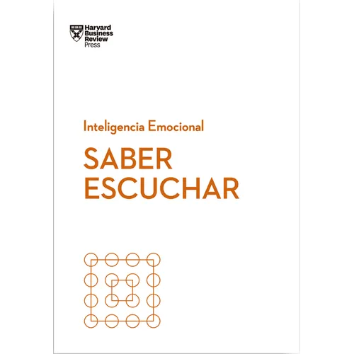 Saber Escuchar. Serie Inteligencia Emocional HBR (Mindful Listening Spanish Edition)