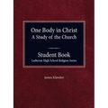 One Body in Christ - A Study of the Church, Student Book