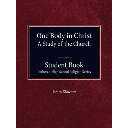 One Body in Christ - A Study of the Church, Student Book