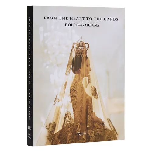 Dolce&gabbana: From the Heart to the Hands