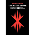 The State at War in South Asia