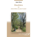 Eleuthère ou mots libres au jour le jour