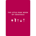 The Little Pink Book of Cocktails: The Perfect Ladies' Drinking Companion