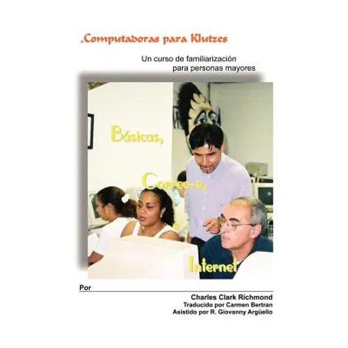 Computadoras Para Klutzes: Basicas, Correo-E, E Internet