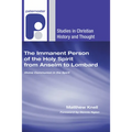 The Immanent Person of the Holy Spirit from Anselm to Lombard
