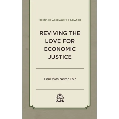Reviving the Love for Economic Justice: Foul Was Never Fair