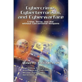 Cybercrime, Cyberterrorism, and Cyberwarfare