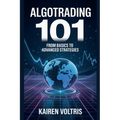 AlgoTrading 101: From Basics to Advanced Strategies