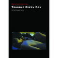 Trouble Every Day