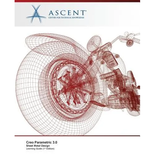 Creo Parametric 3.0: Sheet Metal Design