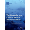 The Molecular and Cellular Basis of Retinal Diseases