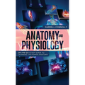 Anatomy and Physiology