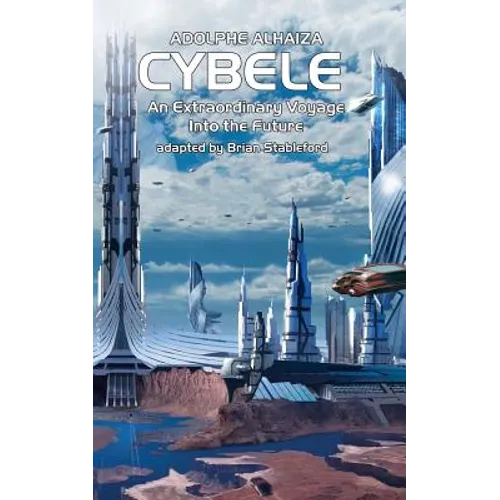 Cybele: An Extraordinary Voyage into the Future