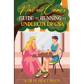 Nat and Cami's Guide to Running an Undercover GSA