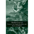 Modern Love and Poems of the English Roadside, with Poems and Ballads