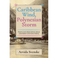 Caribbean wind, Polynesian storm: Poems and Observations about Colonialism and Trans History