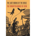 Lost Books of the Bible and The Forgotten Books of Eden