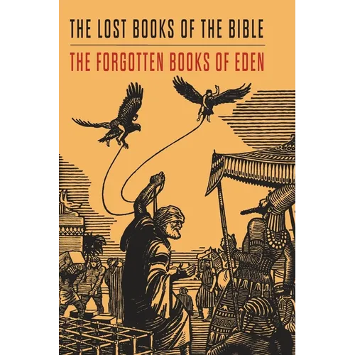 Lost Books of the Bible and The Forgotten Books of Eden