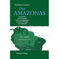 Der Amazonas: Geschichte Und Probleme Eines Stromgebietes Zwischen Pazifik Und Atlantik