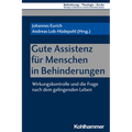 Gute Assistenz Fur Menschen in Behinderungen: Wirkungskontrolle Und Die Frage Nach Dem Gelingenden Leben