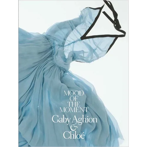 Mood of the Moment: Gaby Aghion and Chloe