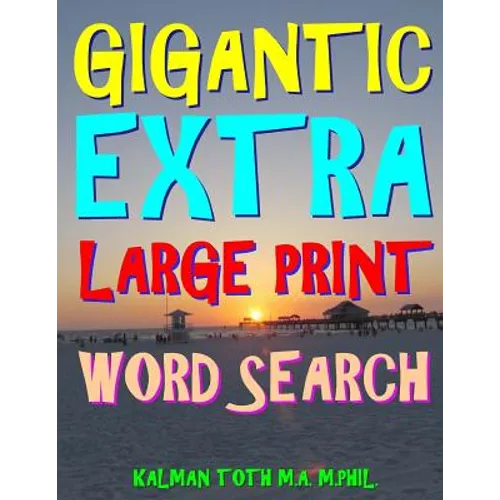 Gigantic Extra Large Print Word Search: 500 Entertaining Themed Puzzles