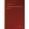 Struggling Upward, or Luke Larkin's Luck: in large print