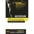 Museum Philosophy for the Twenty-First Century