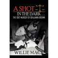 A Shot in the Dark...