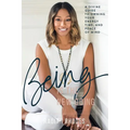 Being is the New Doing: A Divine Guide to Owning Your Energy, Time, and Peace of Mind