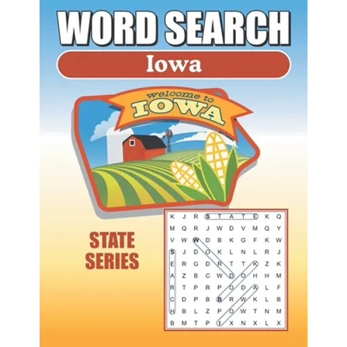 Word Search Iowa: Iowa Word Find Book For Adults, Seniors And Teens