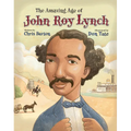 The Amazing Age of John Roy Lynch