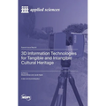 3D Information Technologies for Tangible and Intangible Cultural Heritage