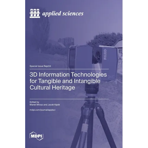 3D Information Technologies for Tangible and Intangible Cultural Heritage