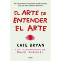 El Arte de Entender El Arte / How to Art