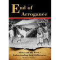 End of Arrogance. Africa and the West - Understanding their differences