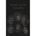 Death of the Republic: Jesse W. James and the Emperors new Clothes