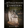 Hollywood Cemetery, Richmond, Virginia: Photography from the Fabled Southern City of the Dead