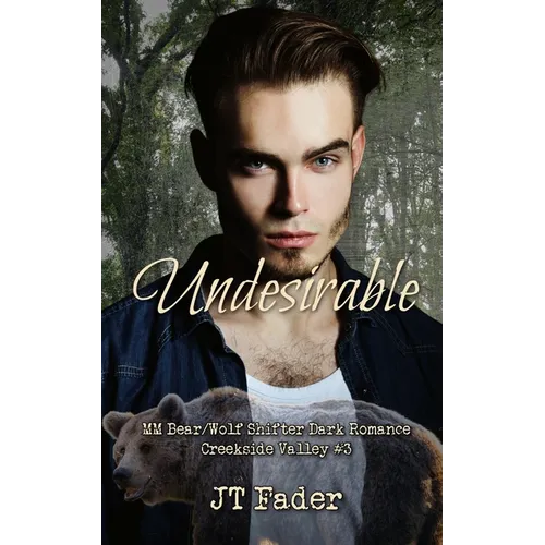 Undesirable: MM Bear/Wolf Shifter Dark Romance