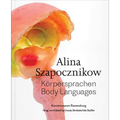 Alina Szapocznikow: Body Languages